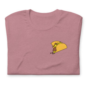 Taco Shirt - Helps Feed The Homeless
